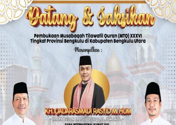 Datang dan SaksikanPembukaan (MTQ) XXXVI Tingkat Pro Bengkulu di Kab Bengkulu Utara.
